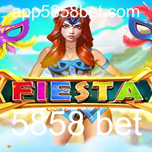 Descubra o Jogo Fiesta e a Dinâmica do 5858 Bet